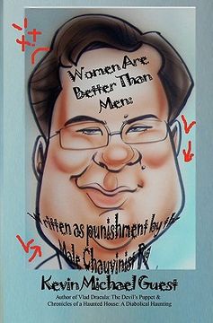 portada women are better than men: written as punishment by the male chauvinist pig (in English)