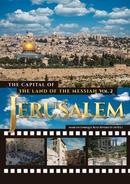 portada Jerusalem. The Capital of The Land of the Messiah (in English)