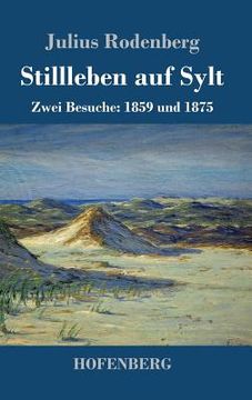 portada Stillleben auf Sylt: Zwei Besuche: 1859 und 1875 (in German)