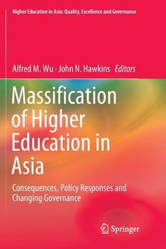 portada Massification of Higher Education in Asia: Consequences, Policy Responses and Changing Governance (en Inglés)