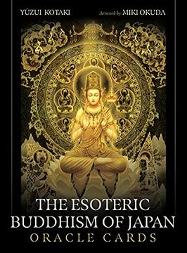 portada The Esoteric Buddhism of Japan Oracle Cards: 44 Colour Cards With Gold Foil and 116-Page Guidebook set (en Inglés)