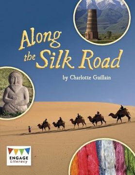 portada Along the Silk Road (Engage Literacy: Engage Literacy Brown) 