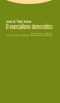 portada El Esencialismo Democrático (Estructuras y Procesos. Derecho)