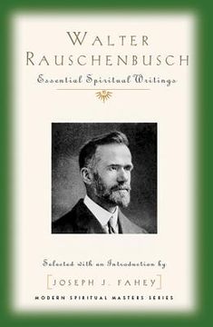 portada Walter Rauschenbusch: Essential Spiritual Writings (en Inglés)