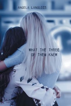 portada What The Three Of Them Knew (en Inglés)