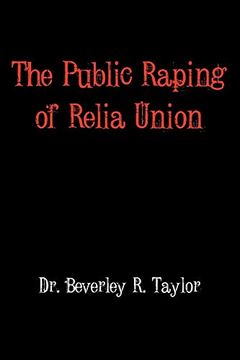 portada The Public Raping of Relia Union (en Inglés)