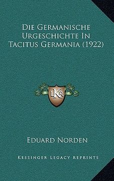 portada Die Germanische Urgeschichte In Tacitus Germania (1922) (en Alemán)