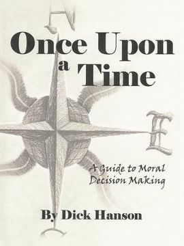 portada Once Upon a Time: A Guide to Moral Decision Making (en Inglés)