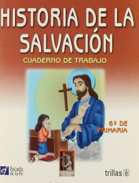 portada historia de la salvación. cuaderno de trabajo 6o. de primaria