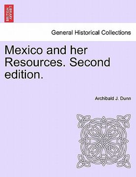 portada mexico and her resources. second edition. (in English)