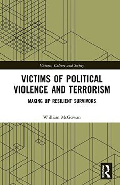 portada Victims of Political Violence and Terrorism: Making up Resilient Survivors (Victims, Culture and Society) (en Inglés)