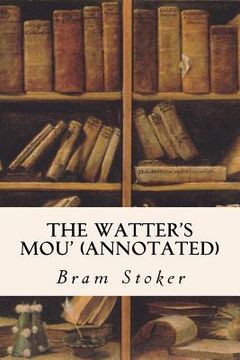 portada The Watter's Mou' (annotated) (en Inglés)