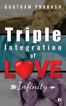 portada Triple Integration of Love: Infinity (en Inglés)