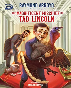 portada The Magnificent Mischief of tad Lincoln (Turnabout Tales) (in English)