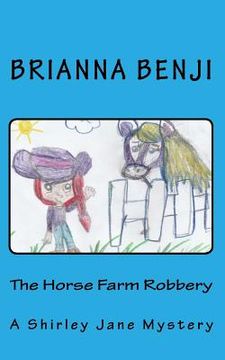 portada The Horse Farm Robbery: A Shirley Jane Mystery (en Inglés)