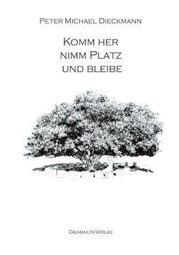 portada Komm Her, Nimm Platz und Bleibe (in German)
