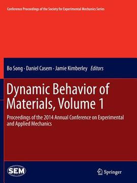 portada Dynamic Behavior of Materials, Volume 1: Proceedings of the 2014 Annual Conference on Experimental and Applied Mechanics (en Inglés)