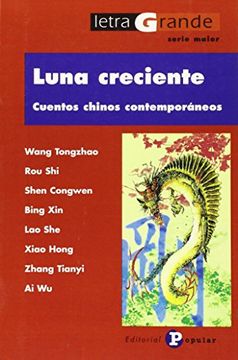 portada Luna Creciente: Cuentos chinos contemporáneos (Letra Grande / Seria Maior) (in Spanish)