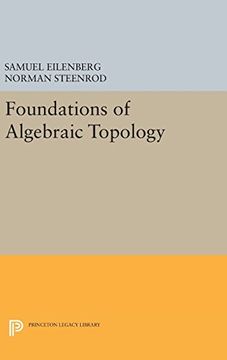 portada Foundations of Algebraic Topology (Princeton Legacy Library) (en Inglés)