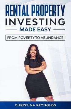 portada Rental Property Investing Made Easy: From Poverty to Abundance