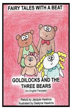 portada Goldilocks and the Three Bears: Retold English fairytale in rhyme (in English)