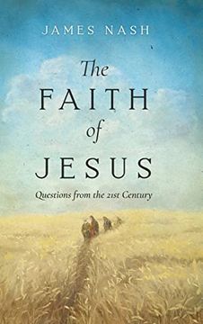 portada The Faith of Jesus: Questions From the 21St Century 