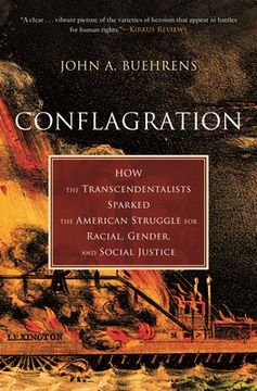 portada Conflagration: How the Transcendentalists Sparked the American Struggle for Racial, Gender, and Social Justice (en Inglés)
