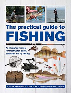 portada The Practical Guide to Fishing: An Illustrated Manual for Freshwater, Game, Saltwater and fly Fishing (in English)