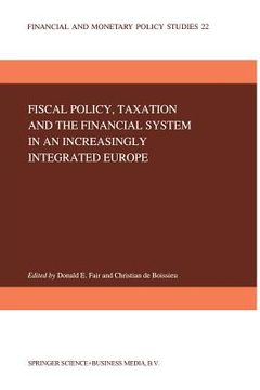portada Fiscal Policy, Taxation and the Financial System in an Increasingly Integrated Europe (en Inglés)