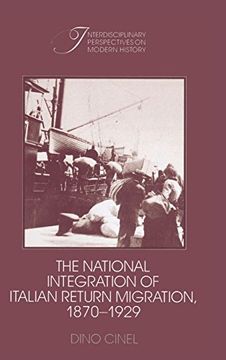 portada The National Integration of Italian Return Migration, 1870-1929 (Interdisciplinary Perspectives on Modern History) (en Inglés)