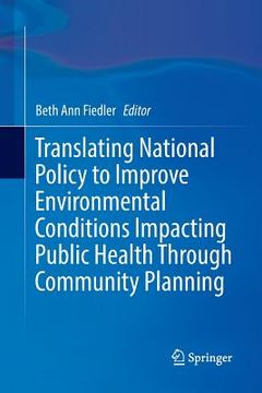 portada Translating National Policy to Improve Environmental Conditions Impacting Public Health Through Community Planning