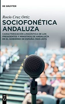 portada Sociofonética Andaluza Caracterización Lingüística de los Presidentes y Ministros de Andalucía en el Gobierno de España (1923 2011)