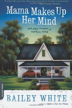 portada Mama Makes Up Her Mind: And Other Dangers Of Southern Living (en Inglés)
