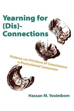 portada Yearning for (Dis)Connections: Fictions and Frictions of Coexistence in Postcolonial Cameroon (en Inglés)