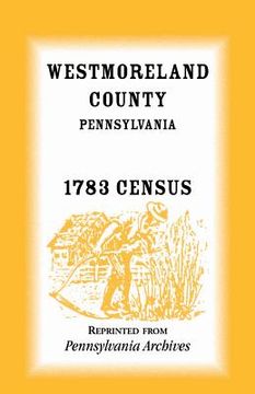 portada Westmoreland County, Pennsylvania, 1783 Census (en Inglés)