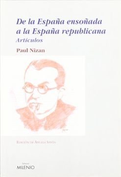 portada De la España Ensoñada a la España Republicana: Artículos (Ensayo)