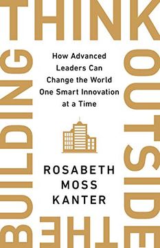 portada Think Outside the Building: How Advanced Leaders can Change the World one Smart Innovation at a Time (in English)