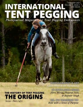 portada International Tent Pegging: A Photojournal Magazine for Tent Pegging Enthusiasts (en Inglés)