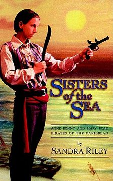 portada sisters of the sea: anne bonny and mary read-pirates of the caribbean (en Inglés)