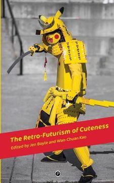 portada The Retro-Futurism of Cuteness (in English)