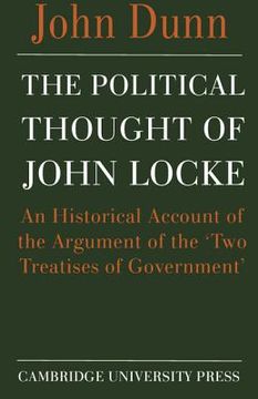 portada The Political Thought of John Locke: An Historical Account of the Argument of the 'two Treatises of Government' 