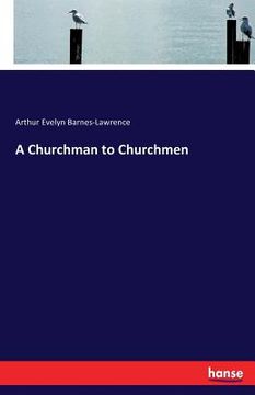 portada A Churchman to Churchmen