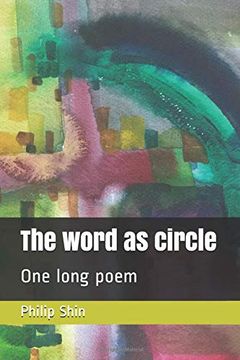 portada The Word as Circle: One Long Poem (in English)