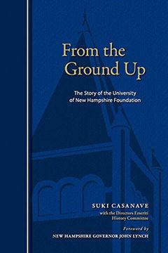 portada From the Ground up: The Story of the University of new Hampshire Foundation 