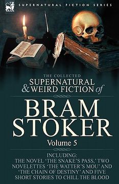portada the collected supernatural and weird fiction of bram stoker: 5-contains the novel 'the snake's pass, ' two novelettes 'the watter's mou' and 'the chai (in English)