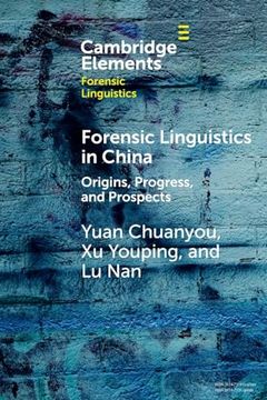 portada Forensic Linguistics in China: Origins, Progress, and Prospects (Elements in Forensic Linguistics) (en Inglés)