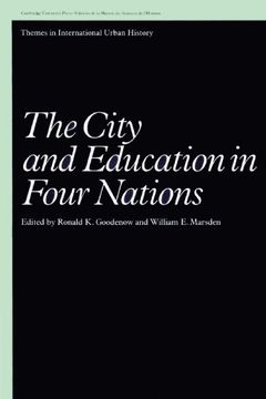 portada The City and Education in Four Nations (Themes in International Urban History) (en Inglés)