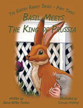 portada Basil Meets the King of Prussia: The Garden Rabbit Series - Part Three (en Inglés)