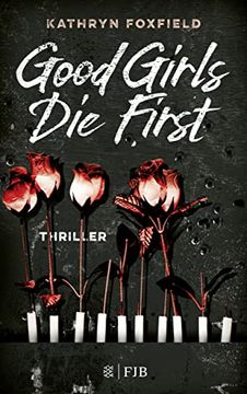 portada Good Girls die First: Thriller (en Alemán)