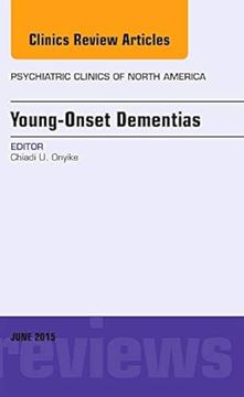 portada Young-Onset Dementias, an Issue of Psychiatric Clinics of North America (Volume 38-2) (The Clinics: Internal Medicine, Volume 38-2)